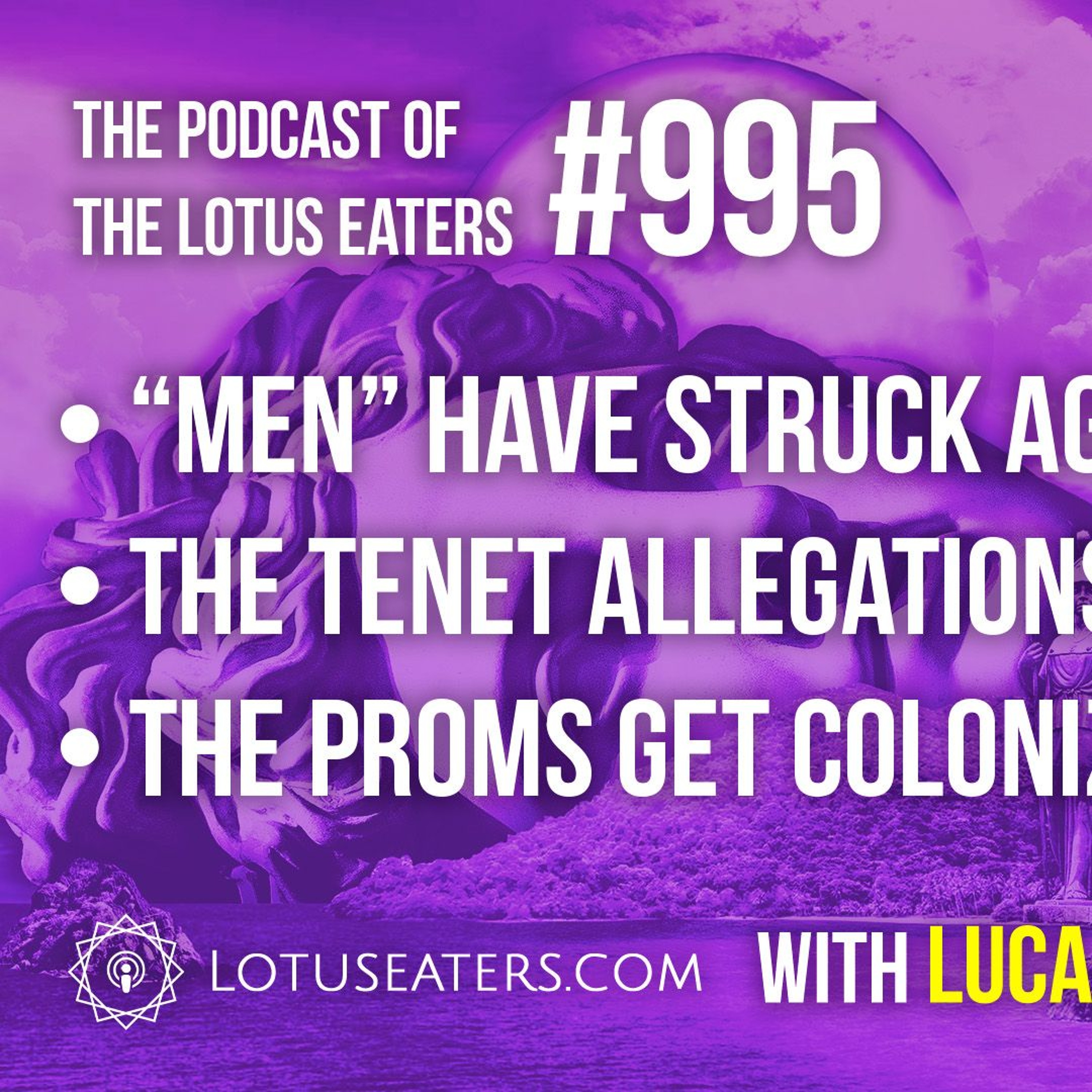 The Podcast of the Lotus Eaters #995