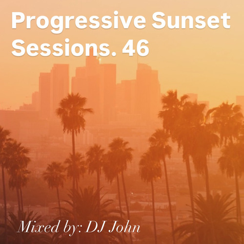 Progressive Sunset Sessions 46