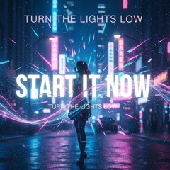 Turn the Lights Low