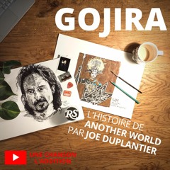 GOJIRA : histoire de Another World par JOE DUPLANTIER / Fortitude