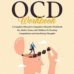 [download] pdf The Overcoming OCD Workbook A Complete Obsessive Compulsive Disorder W