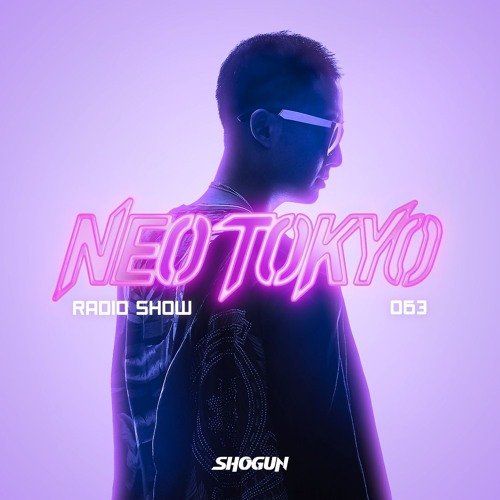 SHOGUN - NEO TOKYO RADIO SHOW - episode 063