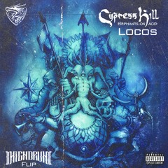 Cypress Hill - Locos (Highdruh Flip)