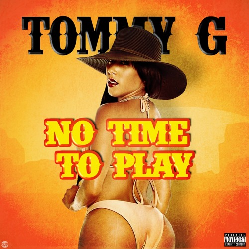 Tommy G - No Time To Play 2022