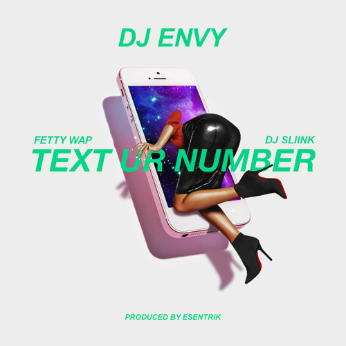 Text Ur Number by DJ Envy