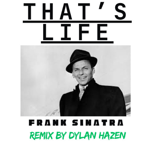 That's Life (Dylan Hazen Remix)