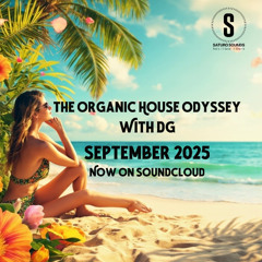 The Organic House Odyssey September 2025