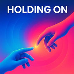 Holding On