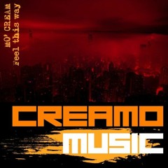 Feel This Way -  Mo Cream-  Main Vocal  -Creamo Music