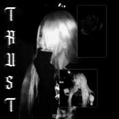 TRUST (ft. JENNEDY)