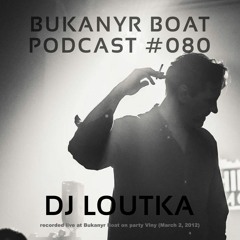 Bukanyr Podcast 080 - DJ Loutka