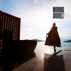 Morning Grooves vol.7