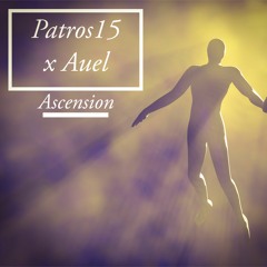 Patros15 & AUEL - Ascension [Dark Heart Ambient]