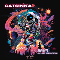 Catsinka - Regulate (Jamie Hernandez remix)