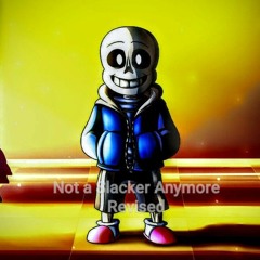 Not a Slacker Anymore Revised