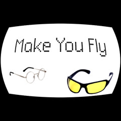 Make You Fly