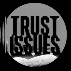 KiRKie - Trust Issues (Original Mix)  (FREE DOWNLAOD)
