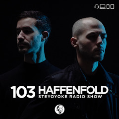 Haffenfold - Steyoyoke Radioshow #103