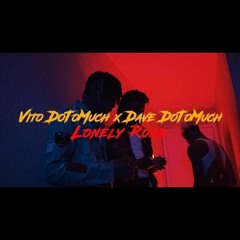 Luh Dave - Lonely Road (ft. Bossman Vito)
