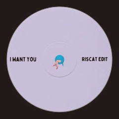 I Want You (Edit) [FREE DL]