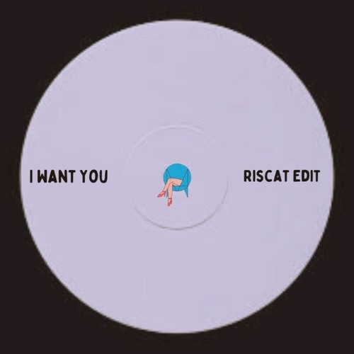 I Want You (Edit) [FREE DL]