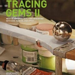 [READ] PDF 🧡 Ray Tracing Gems II: Next Generation Real-Time Rendering with DXR, Vulk
