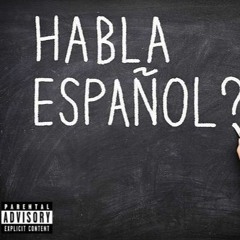 No Habla Espanol  (First bar writen by: 130Rick)