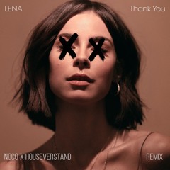 Lena - Thank You (NOCO & HouseVerstand Remix)