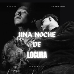 BLESSD - UNA NOCHE DE LOCURA ( Stanepimp Schranz Edit ) Free Dl