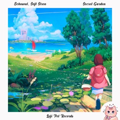 Echosoul, Soft Siren - Secret Garden [Lofi Pet Records]