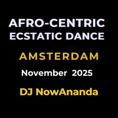 NowAnanda: Afro Ecstatic Dance | Amsterdam, November 2025 @ The Other Side Club