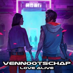 VENNOOTSCHAP - LOVE ALIVE (OUT NOW CLICK BUY)