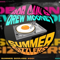 Rob Cain & Drew Mooney - Summer Sizzlers Mix