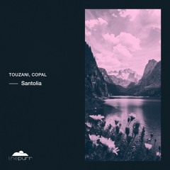 Touzani, Copal - Santolia (Original Mix)