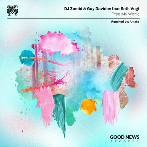 DJ Zombi & Guy Davidov - Free My World (Amata RMX)