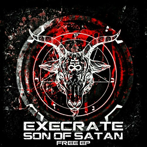 Execrate - Son of Satan (Son of Satan EP).wav
