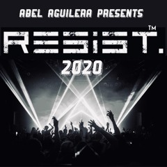 RESIST 2020 By ABEL AGUILERA