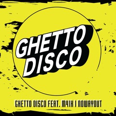 Ghetto Disco feat M41K - NoWayOut (original mix)