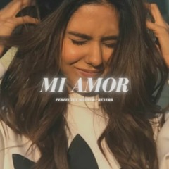 Mi Amor - Perfectly Slowed
