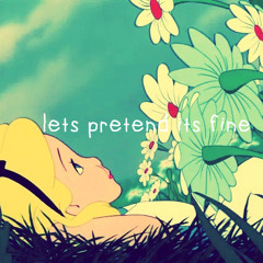 let’s pretend it’s fine