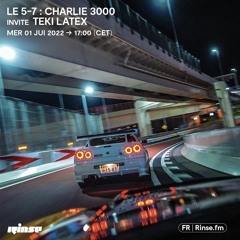 Le 5-7 : Charlie 3000 invite Teki Latex - 1er Juin 2022