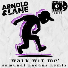 PREMIERE: Arnold & Lane 'Walk Wit Me' (Samurai Breaks Remix) [Elastic Rhythms]