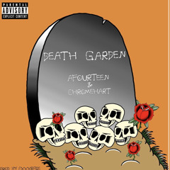 DEATHGARDEN- CHROMEH^RT x AFOURTEEN [PROD. CxRPSE]