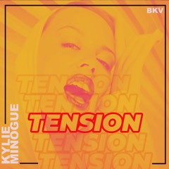 Kylie Minogue - Tension (BKV Remix)