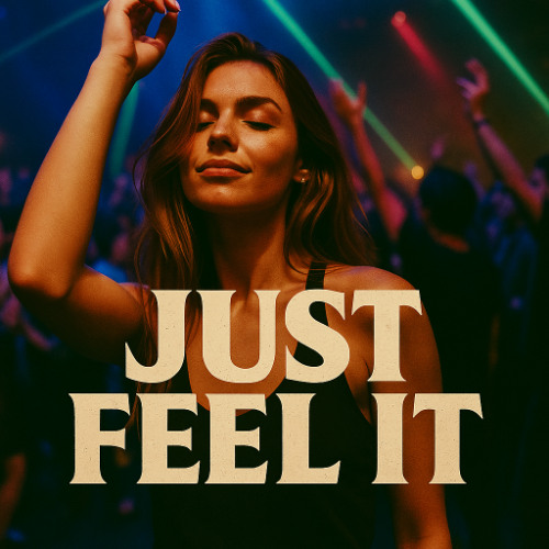 Just Feel It (Original Mix)