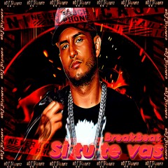 Si Tu Te Vas BreakBeat (DJ Jilguero Edit)
