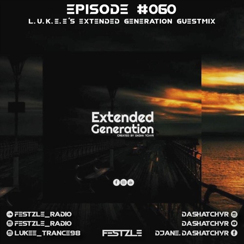 FESTZLE RADIO #060 - L.U.K.E.E Extended Generation Guestmix