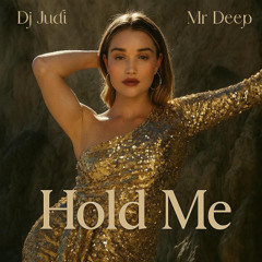 Dj Judi, Mr Deep - Hold Me