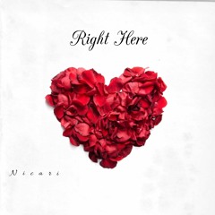 Right Here(Prod. Dillygotitbumpin)