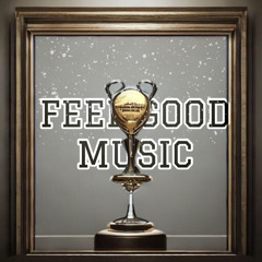Feel Good Music (prod. Lucidbeatz)